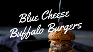 Blue Cheese Buffalo Burgers